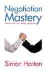 Image for Negotiation Mastery: Tools for the 21st Century Negotiator
