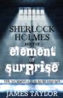 Image for Sherlock Holmes and the Element of Surprise: The Wormwood Scrubs Enigma
