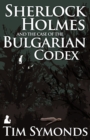 Image for Sherlock Holmes and the Case of the Bulgarian Codex