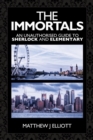 Image for The immortals  : an unauthorized guide to Sherlock and Elementary