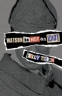 Image for Watson is Not an Idiot: An Opinionated Tour of the Sherlock Holmes Canon
