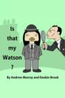 Image for Is that my Watson?