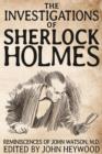 Image for The investigations of Sherlock Holmes: reminiscences of John Watson, M.D.
