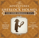 Image for The Five Orange Pips - The Adventures of Sherlock Holmes Re-Imagined