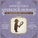 Image for The Man with the Twisted Lip - The Adventures of Sherlock Holmes Re-Imagined