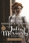 Image for Sherlock Holmes: The Julia Moriarty Trilogy 2nd Edition