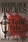 Image for Sherlock Holmes and the folk tale mysteries.