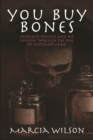 Image for You Buy Bones: Sherlock Holmes and his London Through the Eyes of Scotland Yard