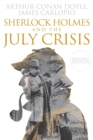 Image for Sherlock Holmes and The July Crisis