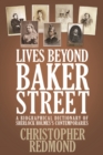 Image for Lives Beyond Baker Street: A Biographical Dictionary of Sherlock Holmes&#39;s Contemporaries