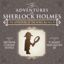 Image for The Adventure of the Noble Bachelor - The Adventures of Sherlock Holmes Re-Imagined