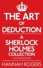 Image for The art of deduction  : a collection of works by Sherlock Holmes fans