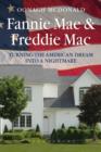Image for Fannie Mae and Freddie Mac : Turning the American Dream into a Nightmare