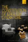 Image for The constitution of English literature: the state, the nation, and the canon