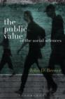Image for The public value of the social sciences: an interpretative essay