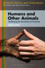 Image for Humans and other animals  : challenging the boundaries of humanity