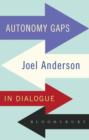 Image for Autonomy gaps  : Joel Anderson in dialogue