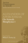 Image for Alexander of Aphrodisias on Aristotle: Metaphysics 1
