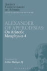 Image for Alexander of Aphrodisias on Aristotle Metaphysics, 4