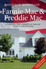 Image for Fannie Mae and Freddie Mac  : turning the American dream into a nightmare