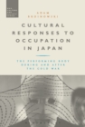 Image for Cultural Responses to Occupation in Japan: The Performing Body During and After the Cold War