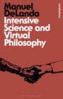 Image for Intensive science and virtual philosophy