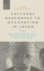 Image for Cultural responses to cccupation in Japan  : the performing body during and after the Cold War