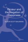 Image for Ricoeur and the negation of happiness
