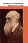 Image for The literary and cultural reception of Charles Darwin in Europe