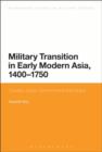 Image for Military Transition in Early Modern Asia, 1400-1750