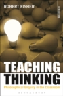 Image for Teaching thinking: philosophical enquiry in the classroom