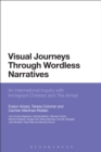 Image for Visual journeys through wordless narratives: an international inquiry with immigrant children and the arrival