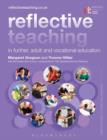 Image for Reflective teaching in further, adult and vocational education