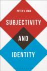 Image for Subjectivity and identity: between modernity and postmodernity