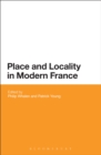 Image for Place and locality in modern France