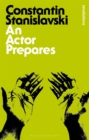 An actor prepares by Stanislavski, Constantin cover image