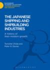 Image for The Japanese Shipping and Shipbuilding Industries: A History of their Modern Growth