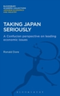 Image for Taking Japan seriously  : a Confucian perspective on leading economic issues