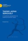 Image for Taking Japan Seriously: A Confucian Perspective on Leading Economic Issues