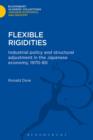 Image for Flexible Rigidities : Industrial Policy and Structural Adjustment in the Japanese Economy, 1970-1980