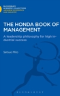 Image for The Honda book of management  : a leadership philosophy for high industrial success