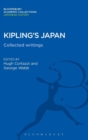Image for Kipling&#39;s Japan  : collected writings