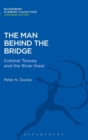 Image for The man behind the bridge  : Colonel Toosey and the River Kwai