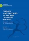 Image for Themes and Theories in Modern Japanese History: Essays in Memory of Richard Storry