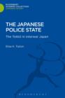 Image for The Japanese Police State : Tokko in Interwar Japan