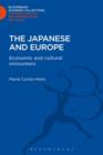Image for The Japanese and Europe : Economic and Cultural Encounters