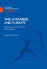 Image for The Japanese and Europe: Economic and Cultural Encounters