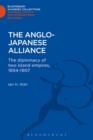 Image for The Anglo-Japanese Alliance : The Diplomacy of Two Island Empires 1984-1907
