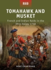 Image for Tomahawk and musket: French and Indian raids in the Ohio Valley 1758
