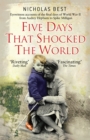 Image for Five days that shocked the world: eyewitness accounts from Europe at the end of World War II